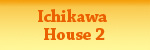 Ichikawa House 2